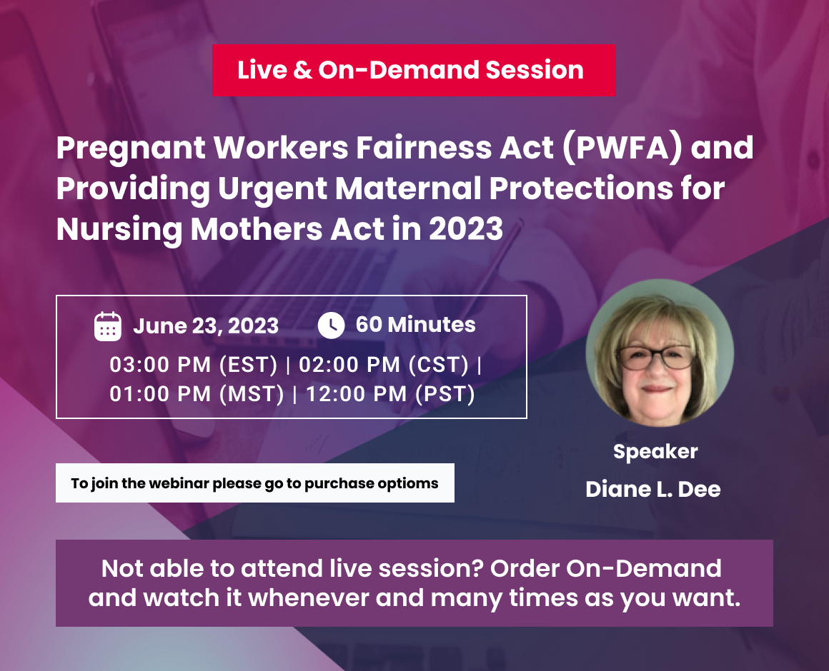 Pregnant Workers Fairness Act (PWFA) and Providing Urgent Maternal Protections for Nursing Mothers Act in 2023