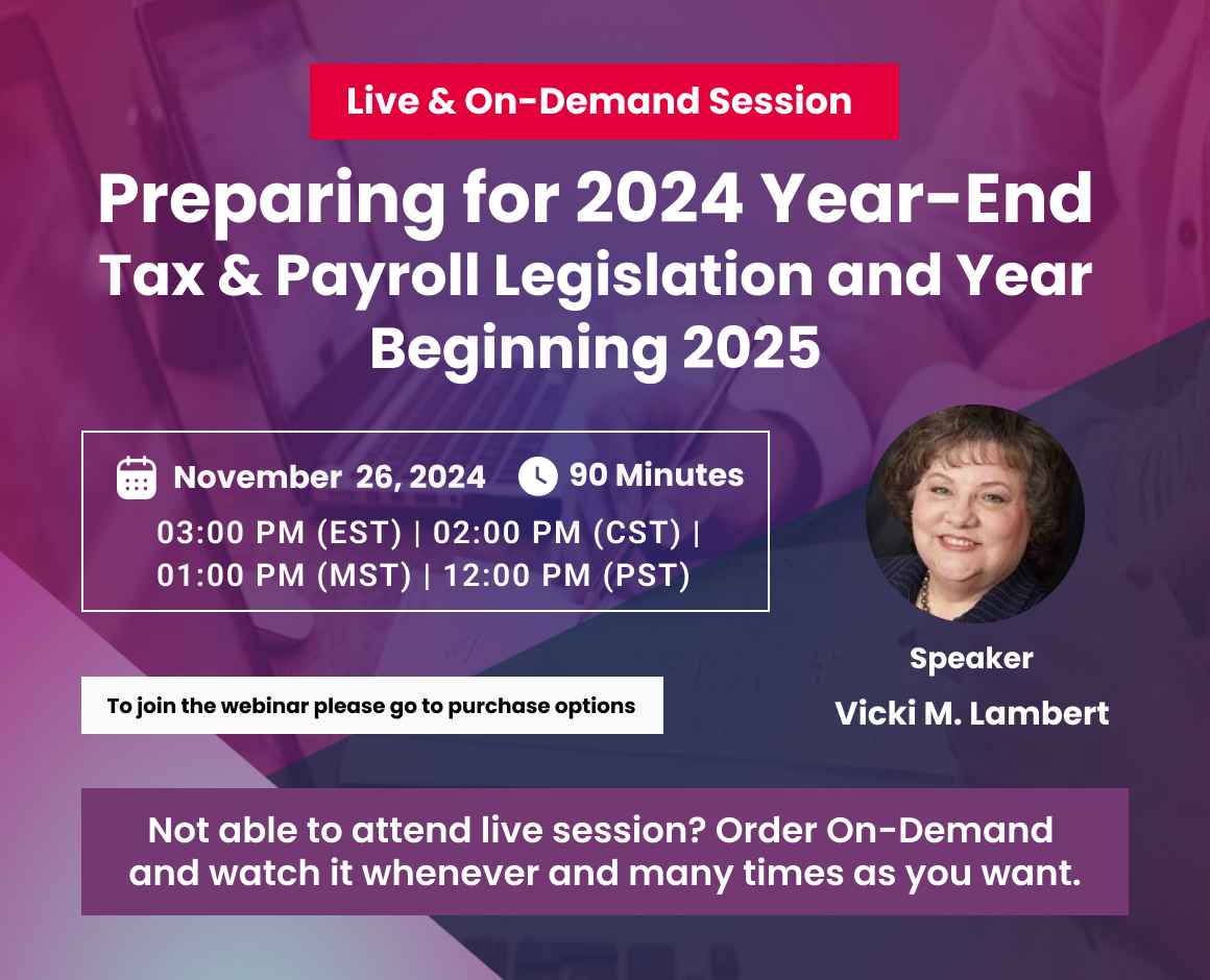 Preparing for 2024 Year-End Tax & Payroll Legislation and Year Beginning 2025