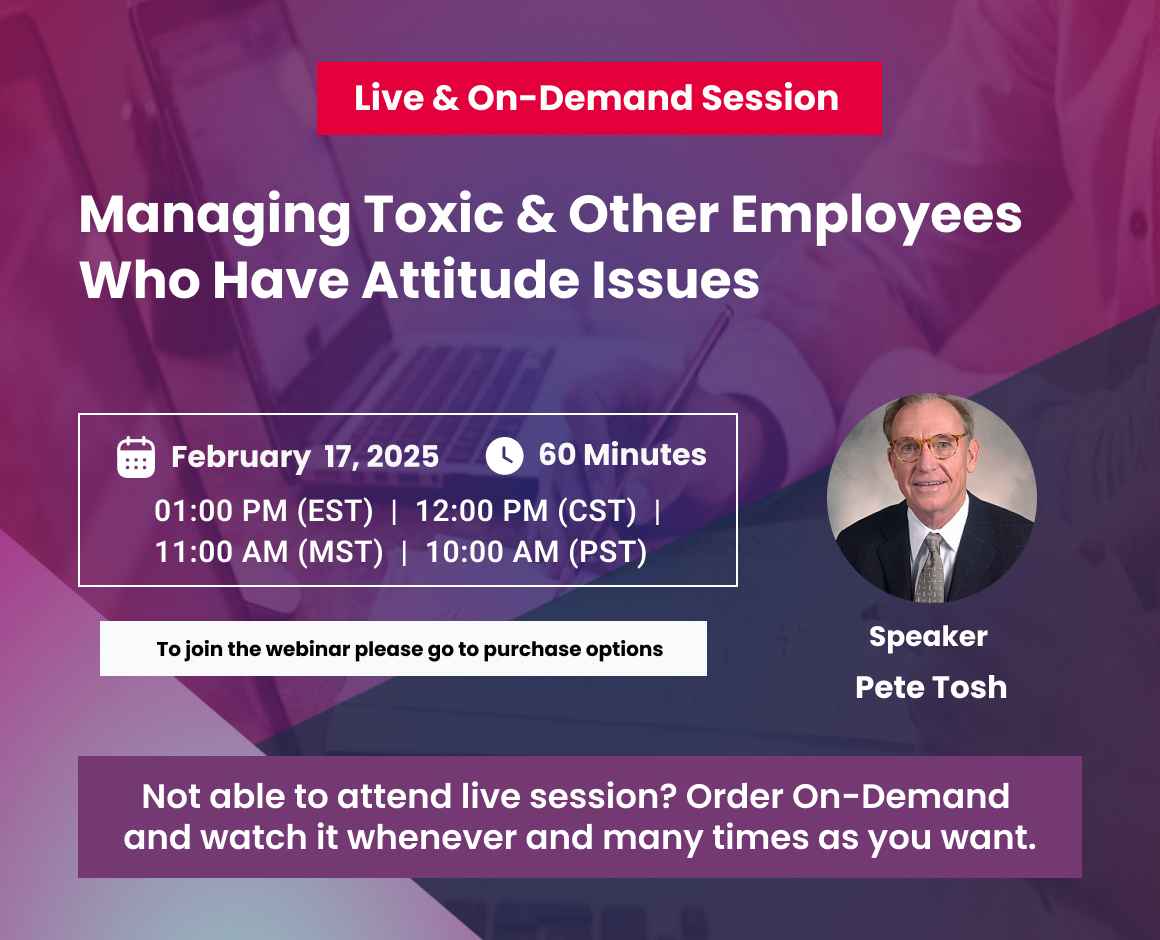 Managing Toxic & Other Employees Who Have Attitude Issues