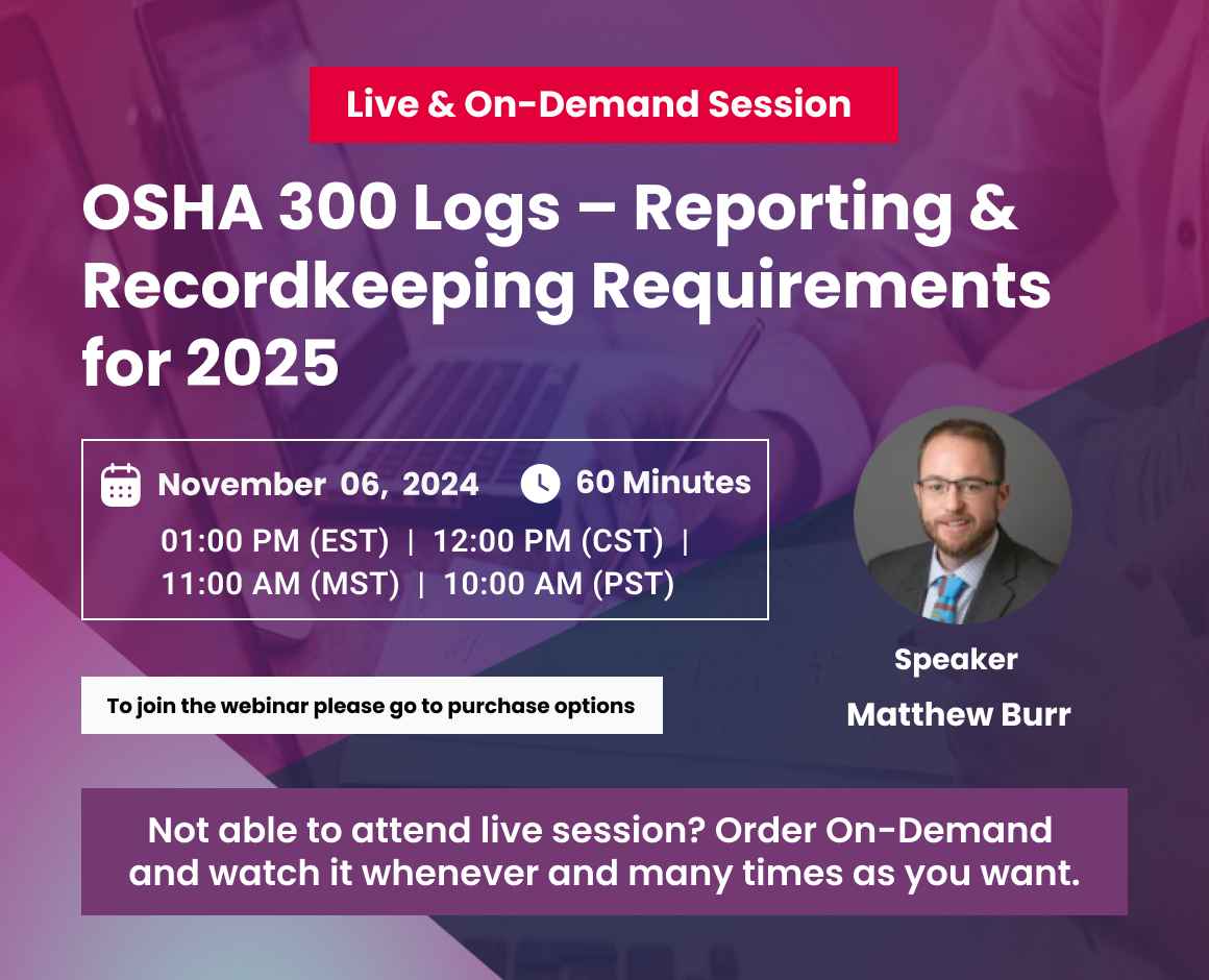 OSHA 300 Logs – Reporting & Recordkeeping Requirements for 2025