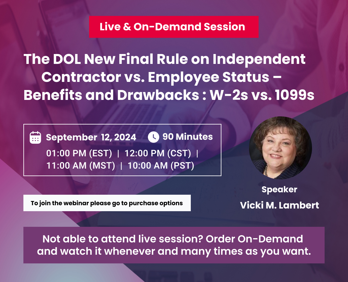 The DOL New Final Rule on Independent Contractor vs. Employee Status – Benefits and Drawbacks : W-2s vs. 1099s