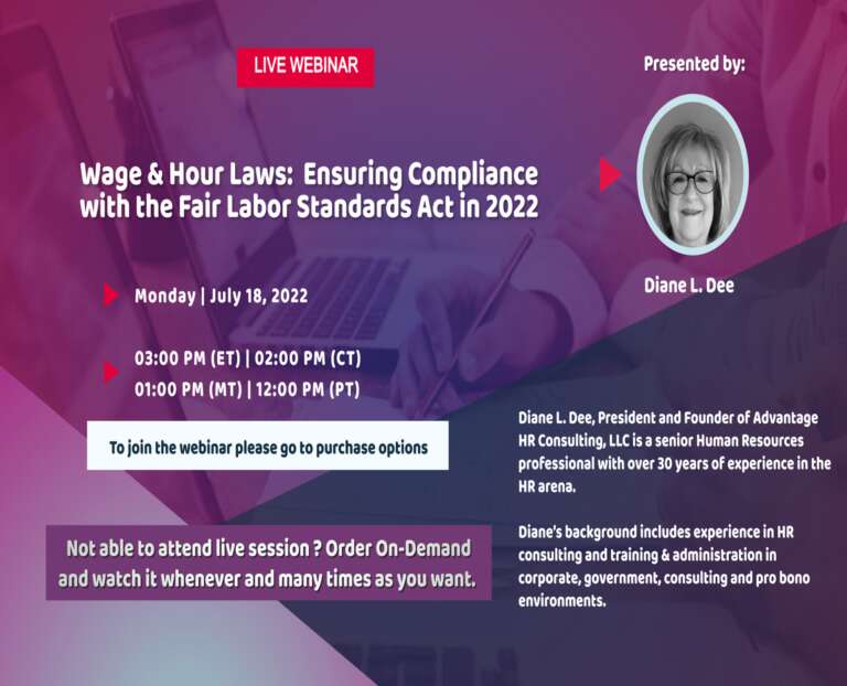 Wage & Hour Laws: Ensuring Compliance with the Fair Labor Standards Act in 2022