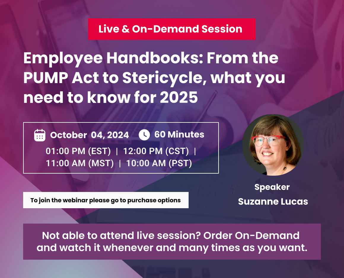 Employee Handbooks: From the PUMP Act to Stericycle, what you need to know for 2025