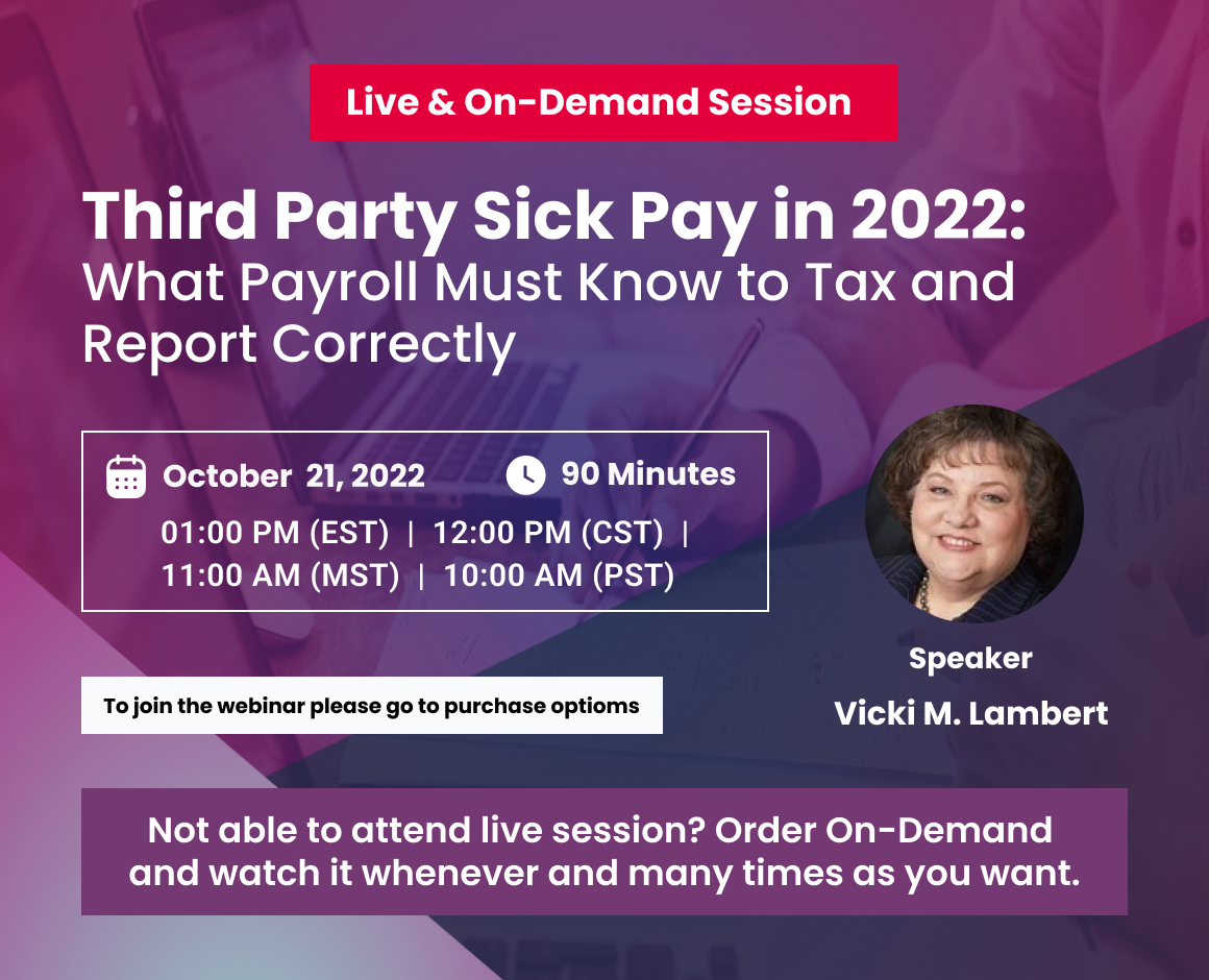 Third Party Sick Pay in 2022:  What Payroll Must Know to Tax and Report Correctly