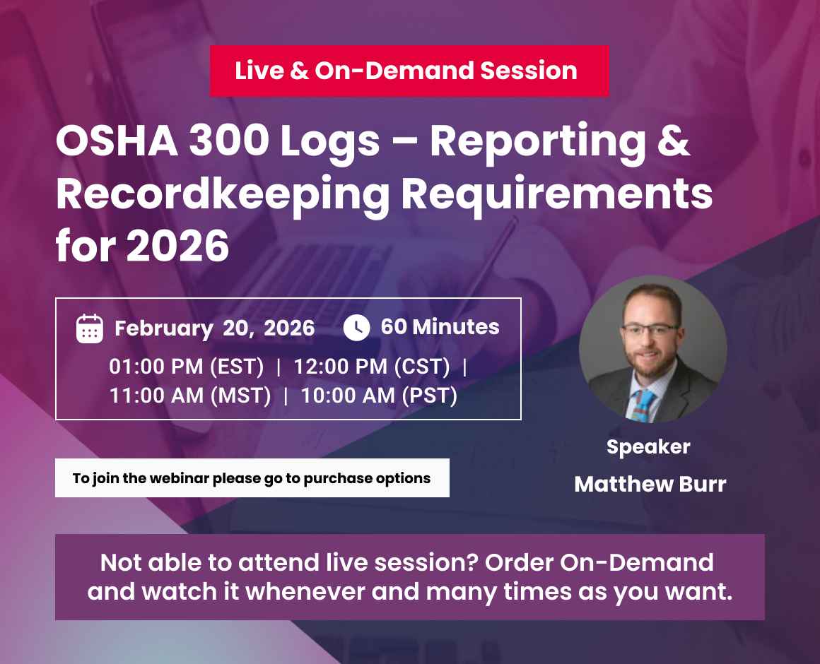 OSHA 300 Logs – Reporting & Recordkeeping Requirements for 2026