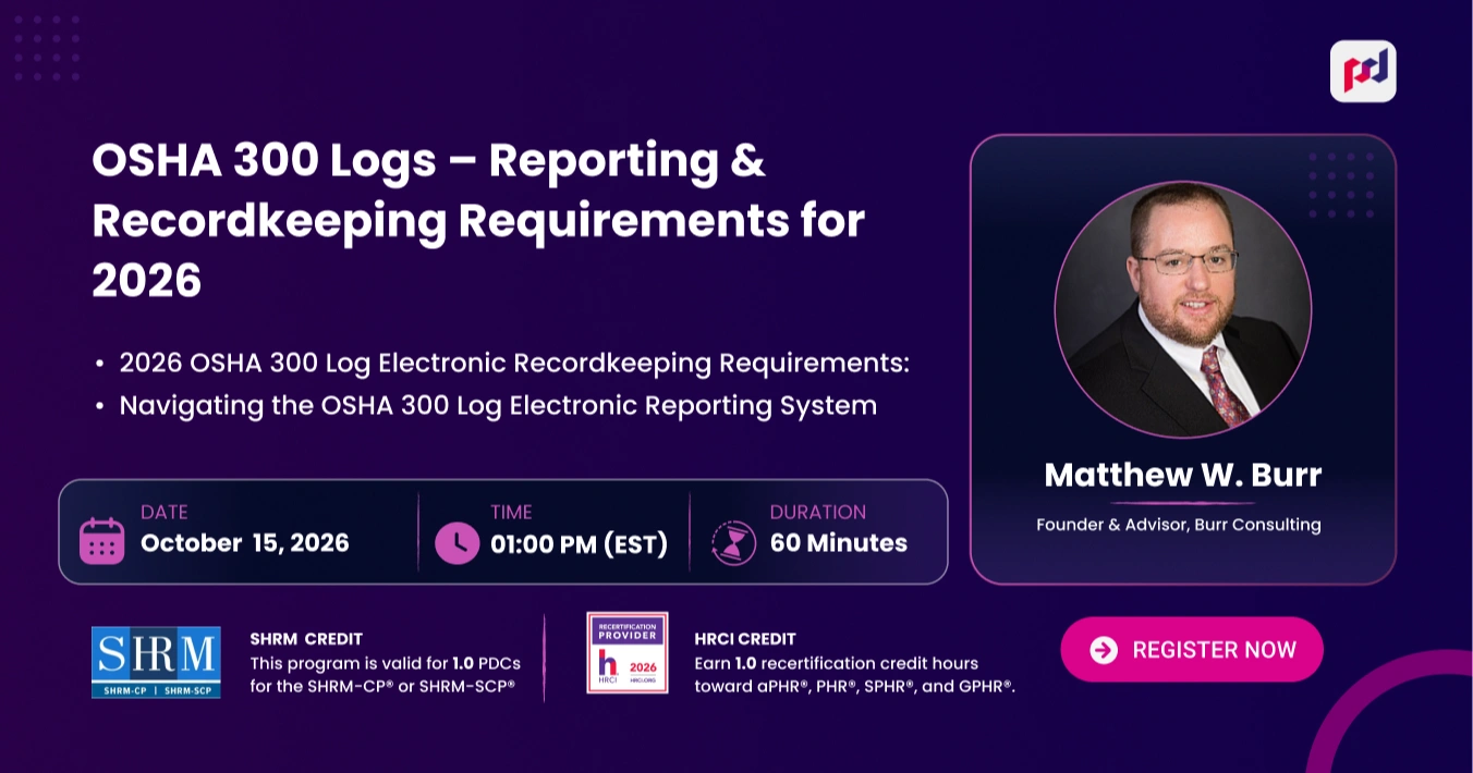 OSHA 300 Logs – Reporting & Recordkeeping Requirements for 2026