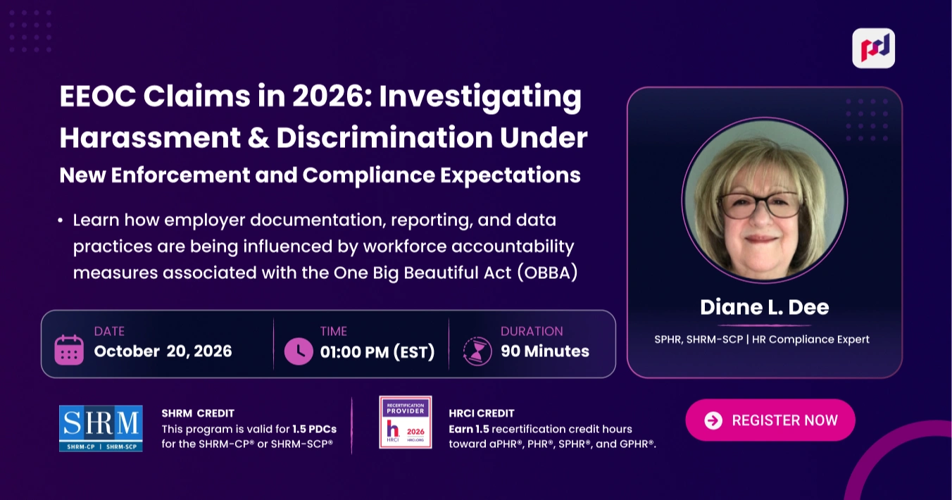 EEOC Claims in 2026: Investigating Harassment & Discrimination Under New Enforcement and Compliance Expectations