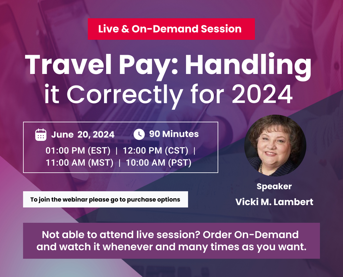 Travel Pay: Handling it Correctly for 2024
