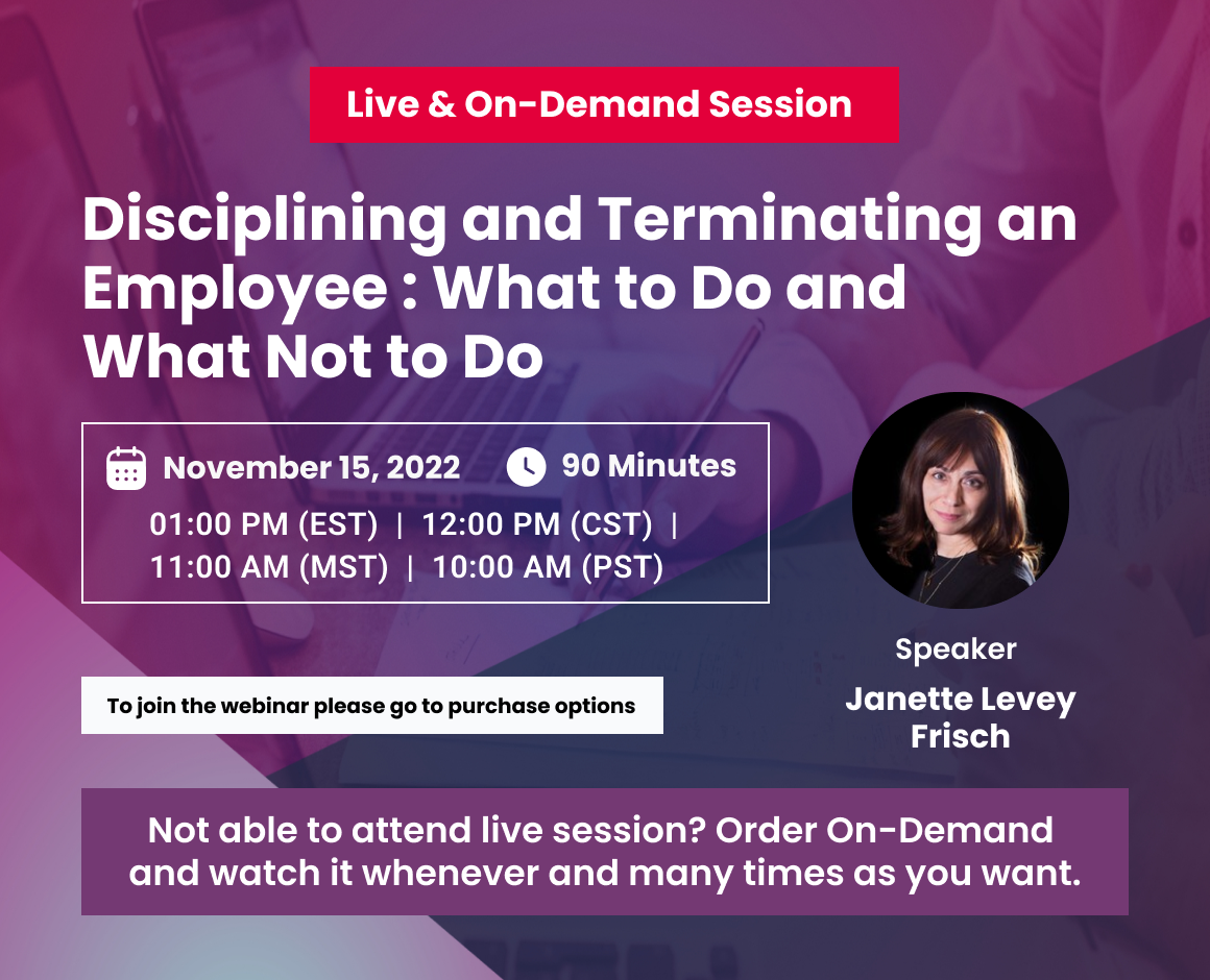 Disciplining and Terminating an Employee : What to Do and What Not to Do