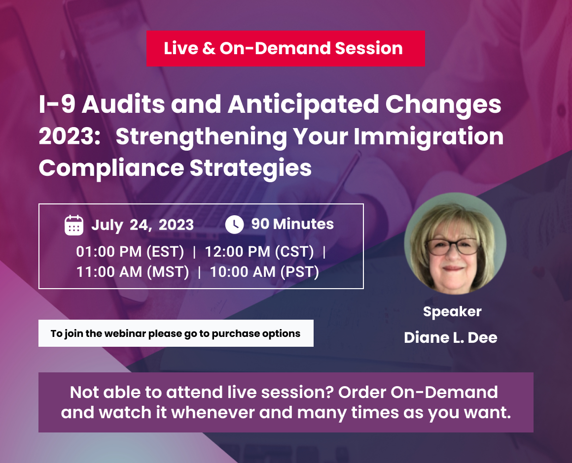 I-9 Audits and Anticipated Changes 2023: Strengthening Your  Immigration Compliance Strategies
